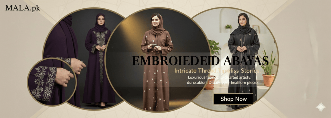 Embroidered Abayas Online in Pakistan – MALA Store - MALA