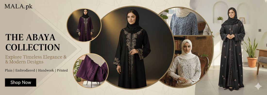 MALA Abayas – Stylish, Modest & Comfortable Abayas in Pakistan - MALA